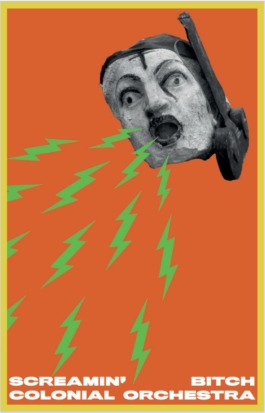 Kiluanji Kia Henda,The Sound Is The Monument, 2022, Poster#2: Screamin Bitch Colonial Orchestra, Dimension: 100cm x 64,5cm, Technic: inkjet print on photographic paper mounted on foam board and framed 